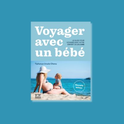 Voyager avec un bébé de Tiphanya Ursula Chenu aux éditions Partis Pour