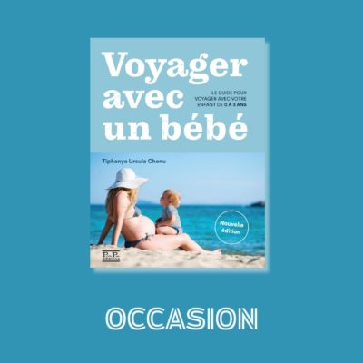 Voyager avec un bébé de Tiphanya Ursula Chenu Occasion aux éditions Partis Pour