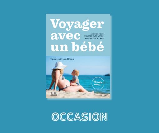 Voyager avec un bébé de Tiphanya Ursula Chenu Occasion aux éditions Partis Pour